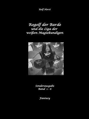 cover image of Rogolf der Barde und die Liga der weißen Magiekundigen